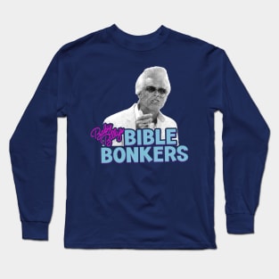 Baby Billy's Bible Bonkers TV Show Long Sleeve T-Shirt
